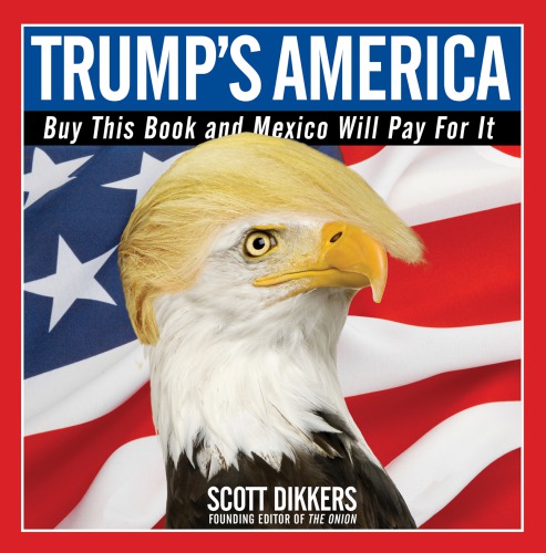 Trump's America: buy this book and Mexico will pay for it