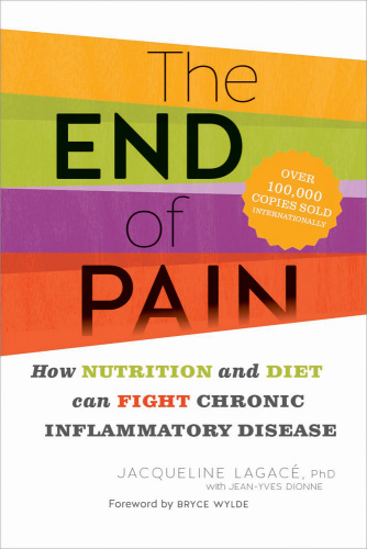 The end of pain: how nutrition and diet can fight chronic inflammatory disease