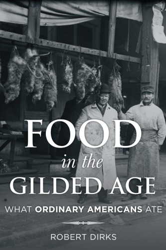Food in the Gilded Age: what ordinary Americans ate