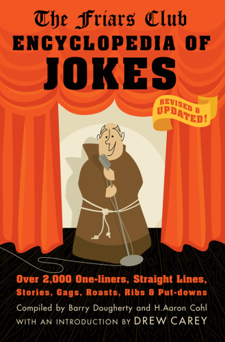 The Friars Club encyclopedia of jokes: over 2,000 one-liners, straight lines, stories, gags and put-downs