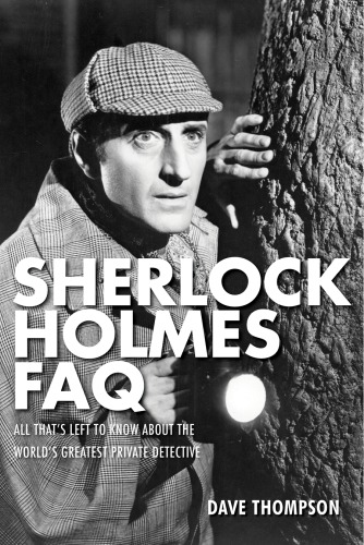 Sherlock Holmes FAQ: all that's left to know about the world's greatest private detective