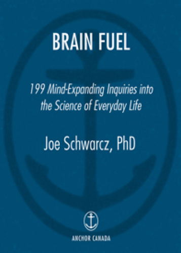 Brain fuel: 199 mind-expanding inquiries into the science of everyday life