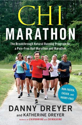 Chi Marathon: The Breakthrough Natural Running Program for a Pain-Free Half Marathon and Marathon