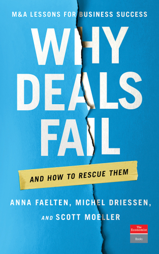 Why deals fail: and how to rescue them: M&A lessons for business success