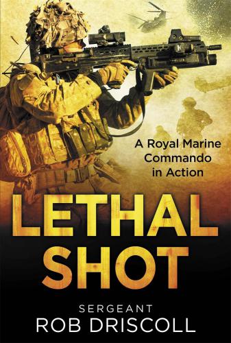 Lethal Shot - A Royal Marine Commando in Action