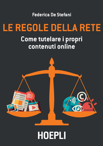 Le regole della rete. Come tutelare i propri contenuti online