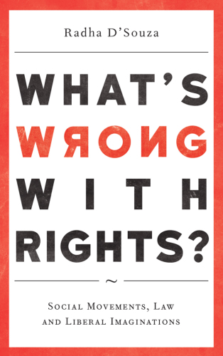 What's wrong with rights?: social movements and legal imaginations