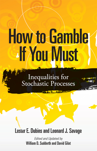 How to gamble if you must: inequalities for stochastic processes