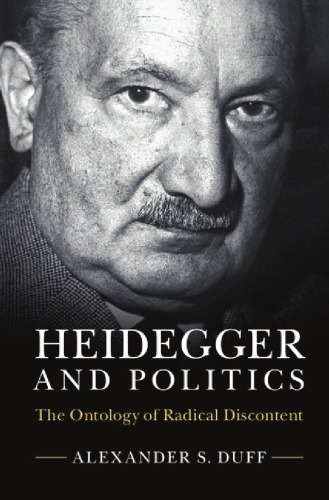 Heidegger and politics the ontology of radical discontent