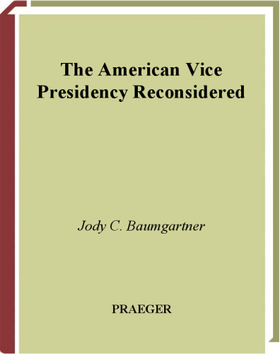 The American Vice Presidency Reconsidered