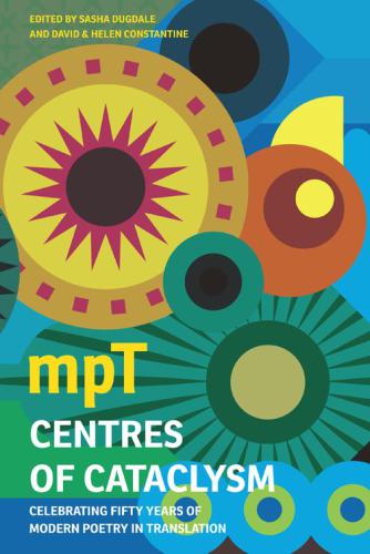 Centres of Cataclysm: Celebrating Fifty Years of Modern Poetry in Translation