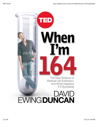 When i'm 164: the New Science of Radical Life Extension, and What Happens If It Succeeds