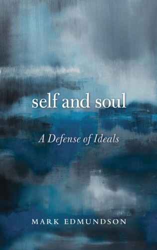 Self and soul: a defense of ideals