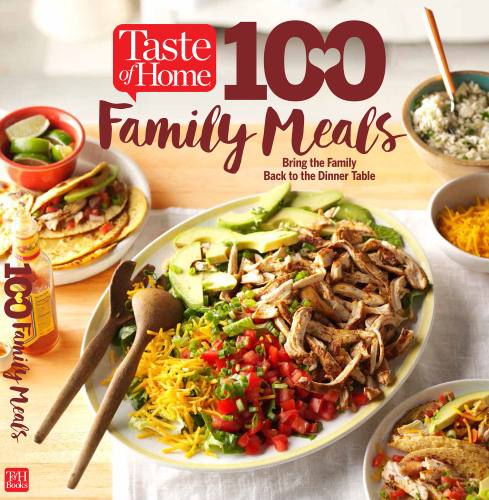 Taste of Home 100 Family Meals: Bringing the Family Back to the Table