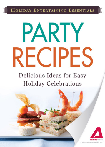 Holiday Entertaining Essentials Party Recipes