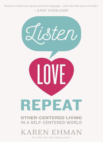 Listen, love, repeat - other-centered living in a self-centered world