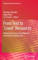 From Text to 'Lived' Resources: Mathematics Curriculum Materials and Teacher Development