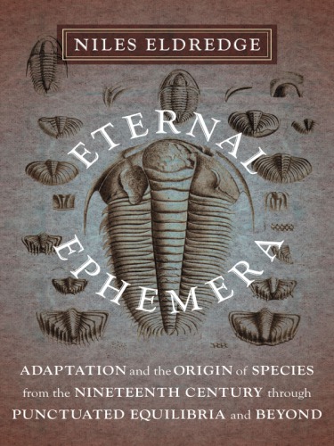 Eternal ephemera: adaptation and the Origin of species from the nineteenth century through punctuated equilibria and beyond