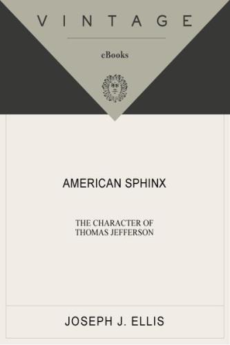 American sphinx: the character of Thomas Jefferson