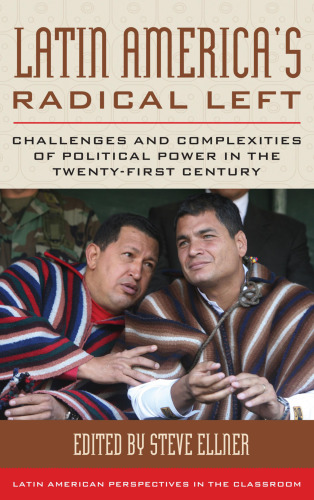 Latin america's radical left: challenges and complexities of political power