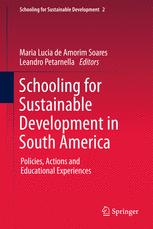 Schooling for Sustainable Development in South America: Policies, Actions and Educational Experiences