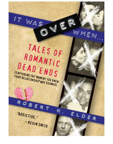 It was over when--: tales of romantic dead ends