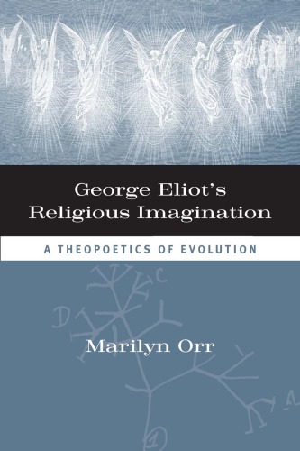 George Eliot's religious imagination: a theopoetics of evolution