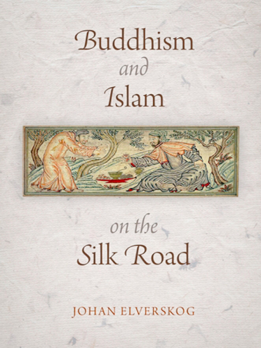 Buddhism & Islam on the Silk Road