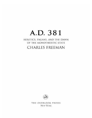 A.D. 381: heretics, pagans, and the dawn of the monotheistic state