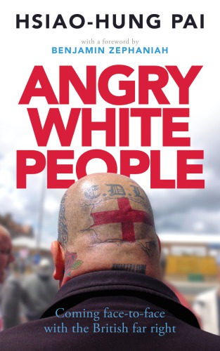 Angry white people: coming face-to-face with the British far right
