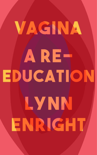 Vagina: a re-education
