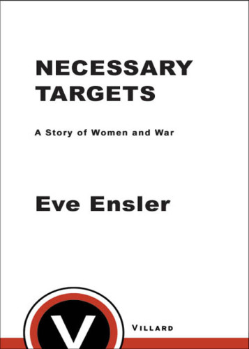 Necessary targets: a story of women and war