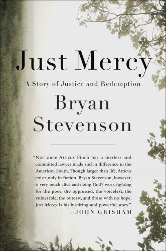 Just mercy: a story of justice and redemption