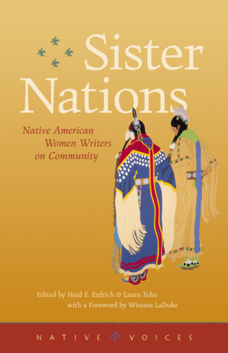 Sister nations: Native American women writers on community