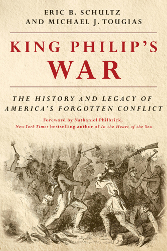 King Philip's War: the history and legacy of America's forgotten conflict
