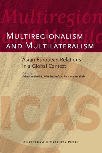 Multiregionalism and Multilateralism: Asian-European Relations in a Global Context