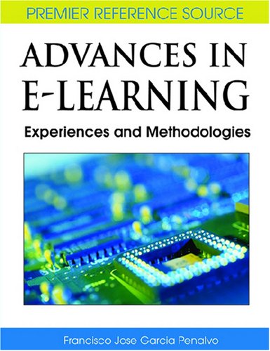 Advances in E-Learning: Experiences and Methodologies
