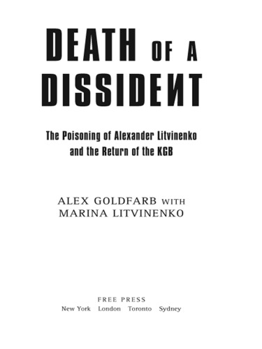 Death of a dissident: the poisoning of Alexander Litvinenko and the return of the KGB