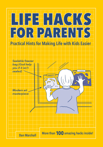 Life hacks for parents: practical hints for making life with kids easier