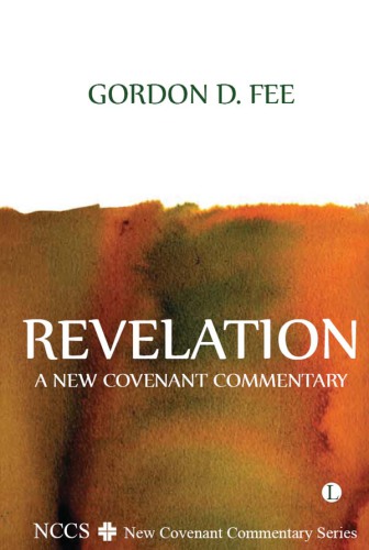 Revelation: a New Covenant Commentary