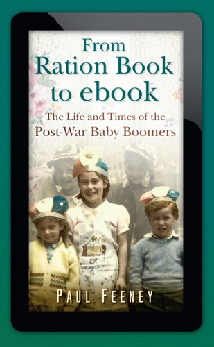 From ration book to ebook: the life and times of the post-war baby boomers