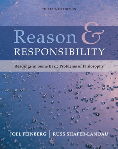 Reason and responsibility: readings in some basic problems of philosophy