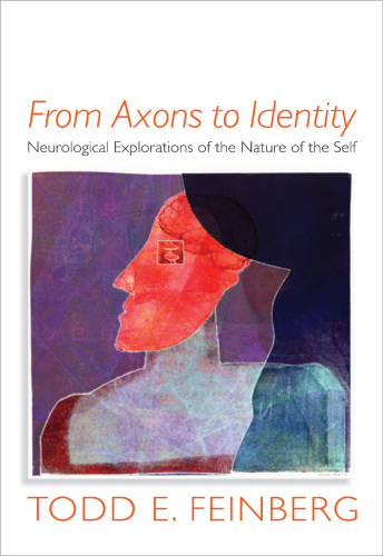 From axons to identity: neurological explorations of the nature of the self