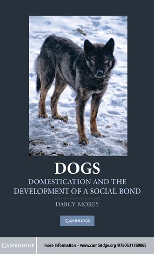 Dogs: Domestication and the Development of a Social Bond