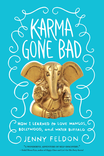 Karma gone bad: how I learned to love mangos, Bollywood, and water buffalo
