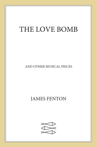 The love bomb: and other musical pieces