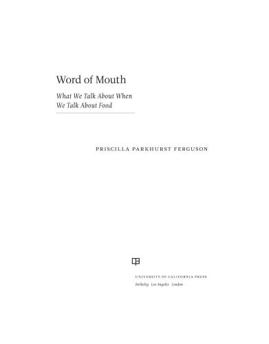 Word of Mouth: What We Talk About When We Talk About Food