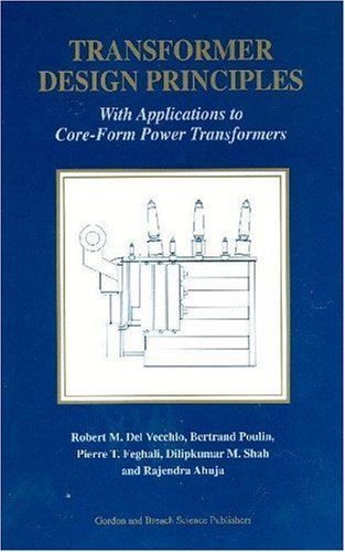 Transformer Design Principles: With Applications to Core-Form Power Transformers