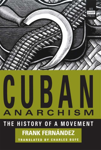 Cuban anarchism: the history of a movement