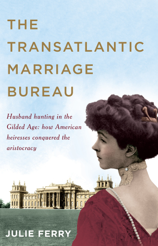 The Transatlantic Marriage Bureau